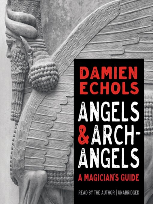 Title details for Angels and Archangels by Damien Echols - Available